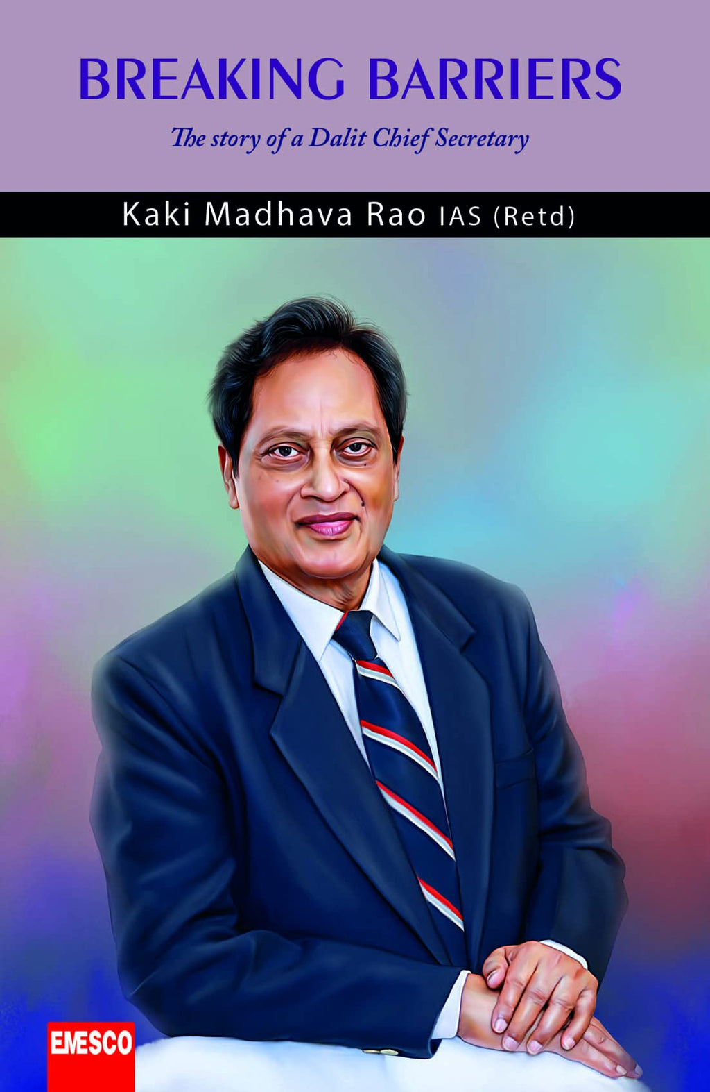 Breaking Barriers The story of a Dalit Chief Secretary