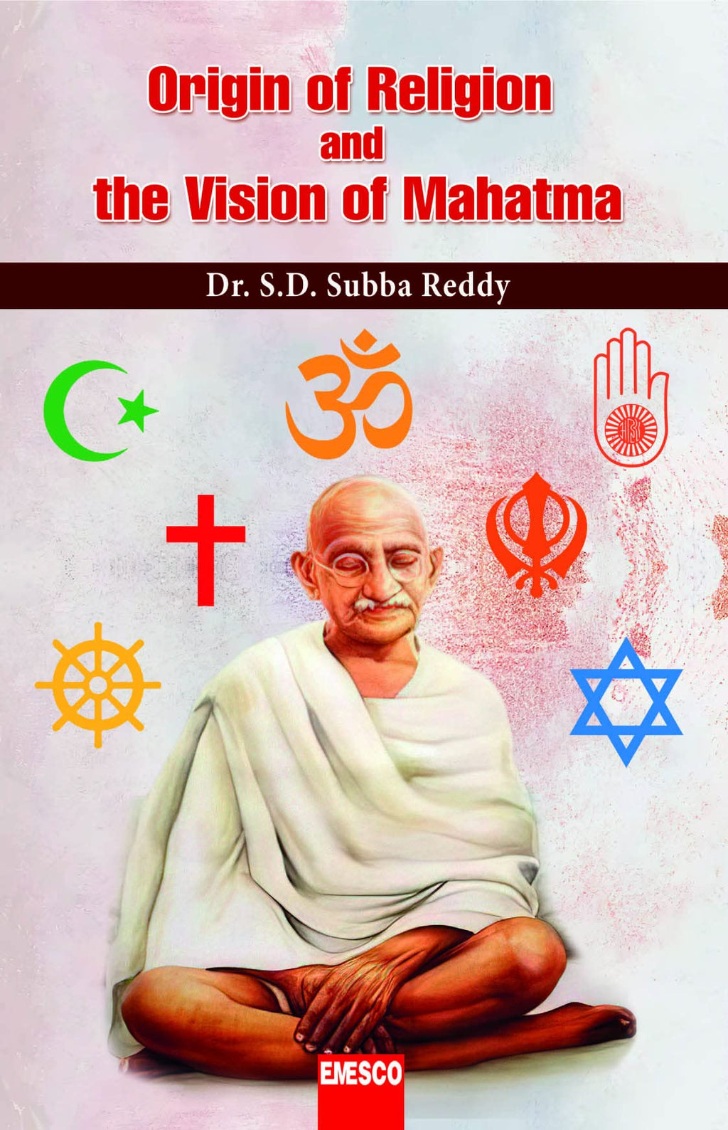 Origin of Religion and the vision of Mahatma