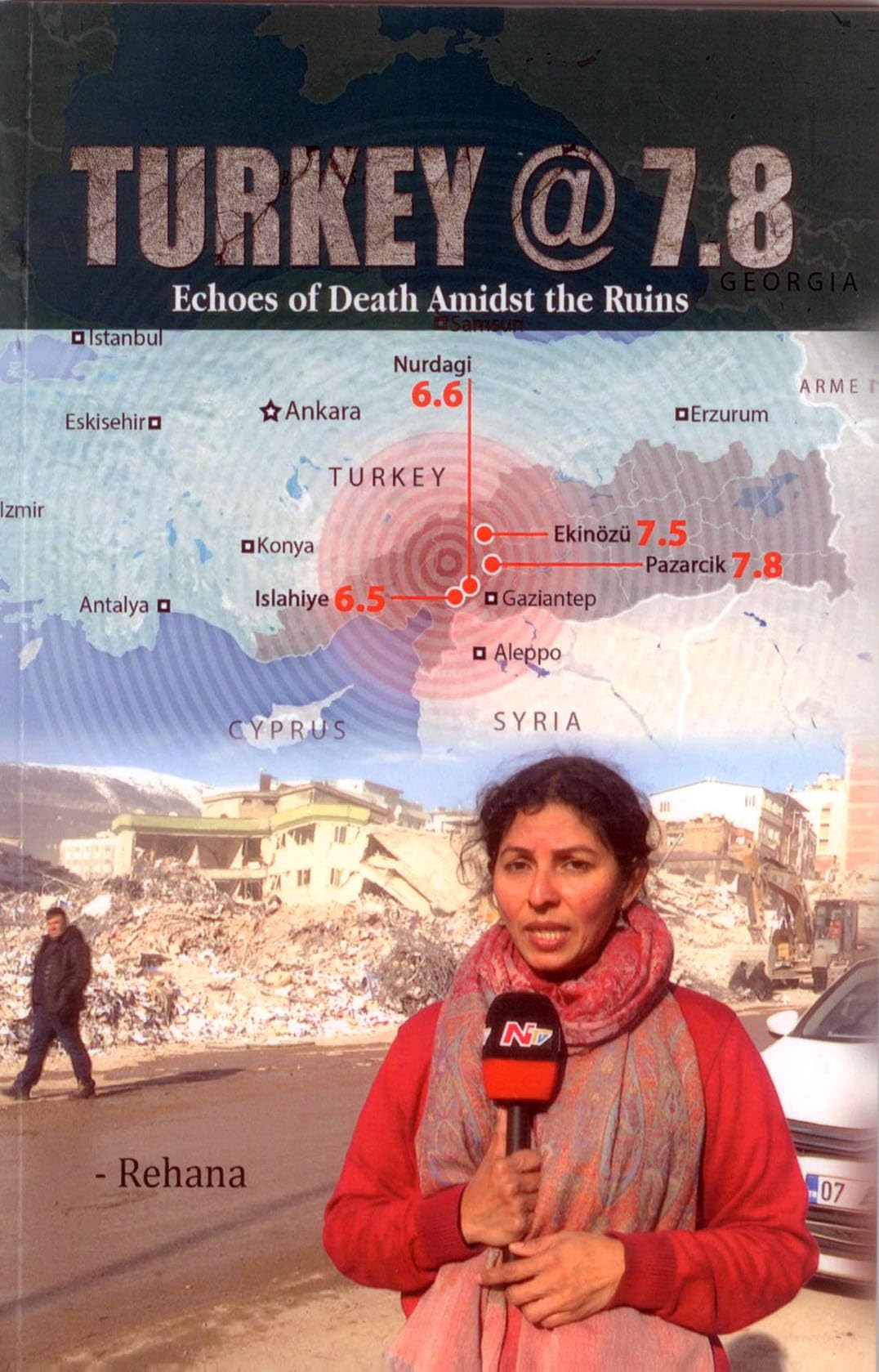 Turkey @ 7.8 Echoes of Death Amidst the Ruins
