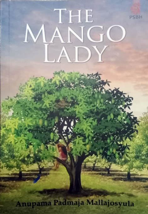 The Mango Lady Anupama Padmaja Mallajosyula