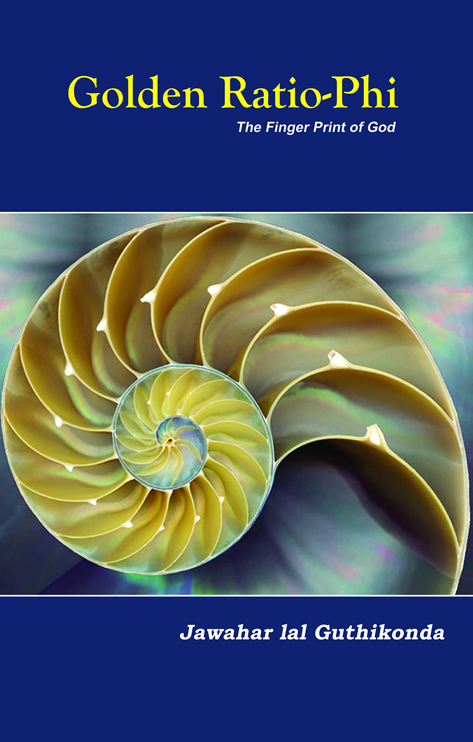 Golden Ratio-Phi - the finger print of god