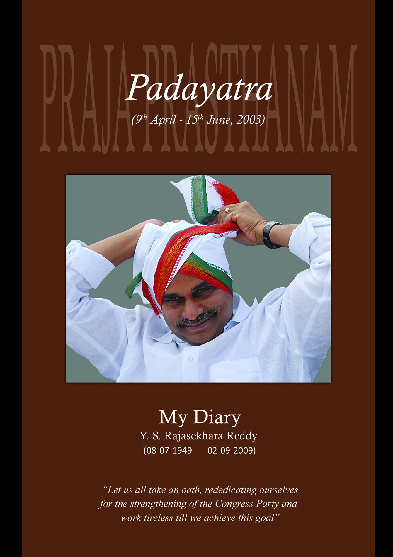 Padayatra 9th April 15th June, 2003 My Dairy YS Rajasekhar Reddy Praja Prasthanam