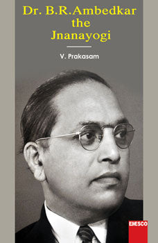 Dr. B.R.Ambedkar The Jnanayogi