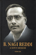 B NAGIREDDI A SON'S MEMOIR